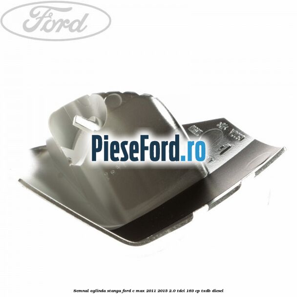 Semnal oglinda stanga Ford C-Max 2011-2015 2.0 TDCi 163 cp TXDB diesel