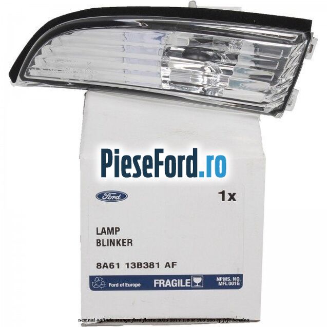 Semnal oglinda stanga Ford Fiesta 2013-2017 1.6 ST 200 200 cp JTJC benzina