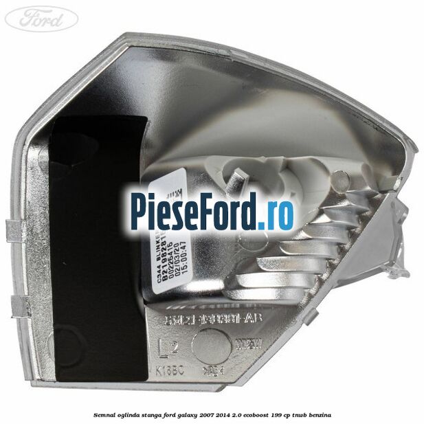 Semnal oglinda stanga Ford Galaxy 2007-2014 2.0 EcoBoost 199 cp TNWB benzina