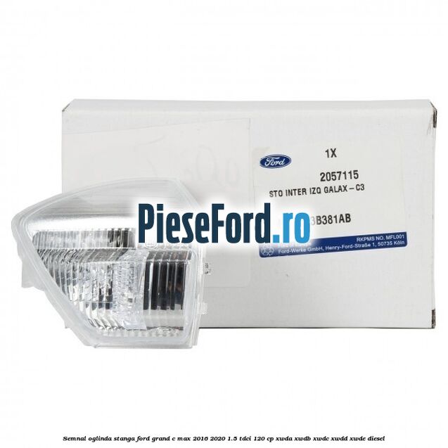 Semnal oglinda stanga Ford Grand C-Max 2016-2020 1.5 TDCi 120 cp Semnal oglinda stanga Ford Grand C-Max 2016-2020 1.5 TDCi 120 cp XWDA, XWDB, XWDC, XWDD, XWDE diesel