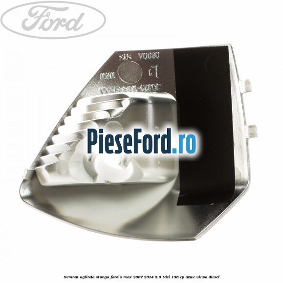 Semnal oglinda stanga Ford S-Max 2007-2014 2.0 TDCi 136 cp AZWC, UKWA diesel