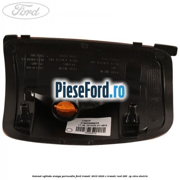 Semnal oglinda stanga portocaliu Ford Transit 2019-2023 E-TRANSIT RWD 269  cp C2RA electric
