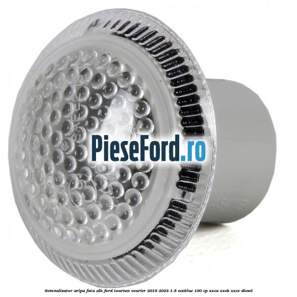 Semnalizator aripa fata alb Ford Tourneo Courier 2019-2023 1.5 EcoBlue 100 cp XXCA, XXCB, XXCC diesel