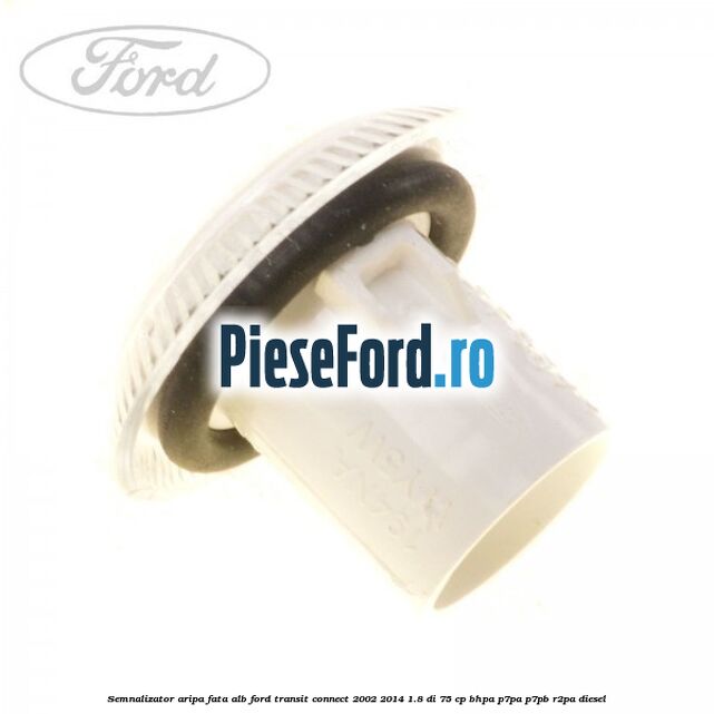 Semnalizator aripa fata alb Ford Transit Connect 2002-2014 1.8 Di 75 cp Semnalizator aripa fata alb Ford Transit Connect 2002-2014 1.8 Di 75 cp BHPA, P7PA, P7PB, R2PA diesel