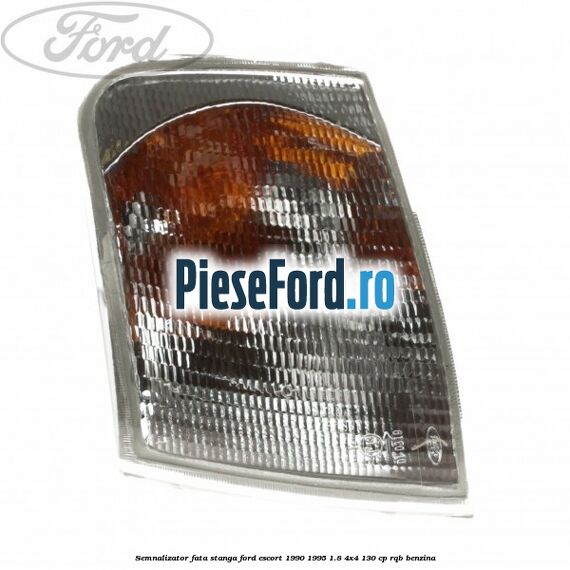 Semnalizator fata stanga Ford Escort 1990-1995 1.8 4x4 130 cp RQB benzina