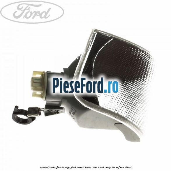 Semnalizator fata stanga Ford Escort 1990-1995 1.8 D 60 cp RTE, RTF, RTH diesel