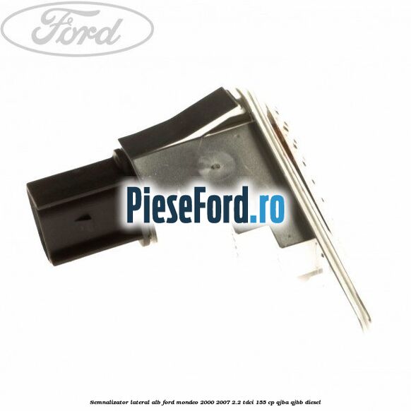 Semnalizator lateral alb Ford Mondeo 2000-2007 2.2 TDCi 155 cp QJBA, QJBB diesel