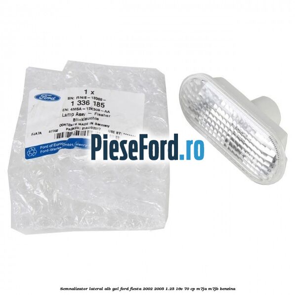 Semnalizator lateral alb gol Ford Fiesta 2002-2005 1.25 16V 70 cp M7JA, M7JB benzina