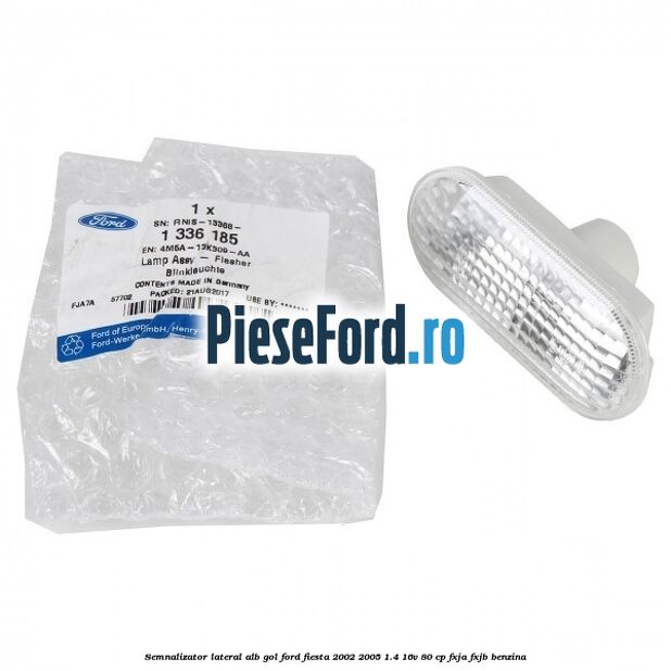 Semnalizator lateral alb gol Ford Fiesta 2002-2005 1.4 16V 80 cp Semnalizator lateral alb gol Ford Fiesta 2002-2005 1.4 16V 80 cp FXJA, FXJB benzina