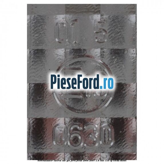 Semnalizator lateral alb gol Ford Focus 2004-2007 1.8 TDCi 115 cp KKDA diesel