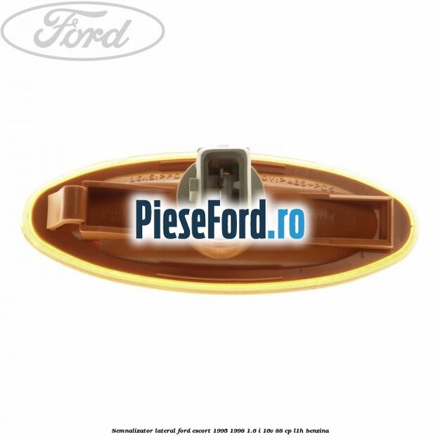 Semnalizator lateral Ford Escort 1995-1998 1.6 i 16V 88 cp Semnalizator lateral Ford Escort 1995-1998 1.6 i 16V 88 cp L1H benzina