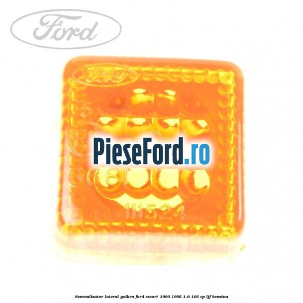 Semnalizator lateral galben Ford Escort 1990-1995 1.6 105 cp LJF benzina