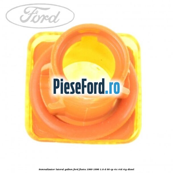 Semnalizator lateral galben Ford Fiesta 1989-1996 1.8 D 60 cp RTC, RTD, RTG diesel