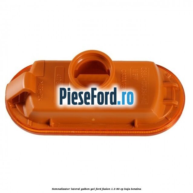 Semnalizator lateral galben gol Ford Fusion 1.3 60 cp BAJA benzina