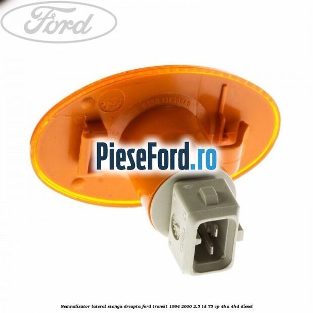 Semnalizator lateral stanga/dreapta Ford Transit 1994-2000 2.5 TD 75 cp 4HA, 4HD diesel