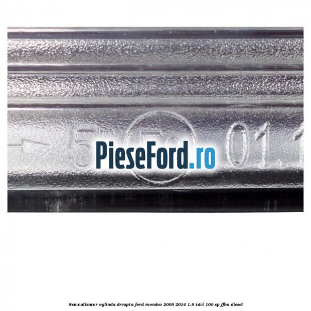 Semnalizator oglinda dreapta Ford Mondeo 2008-2014 1.8 TDCi 100 cp FFBA diesel