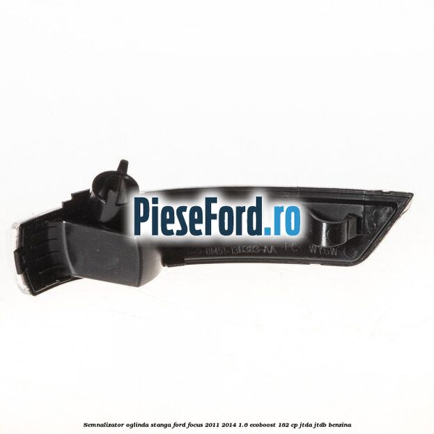 Semnalizator oglinda stanga Ford Focus 2011-2014 1.6 EcoBoost 182 cp Semnalizator oglinda stanga Ford Focus 2011-2014 1.6 EcoBoost 182 cp JTDA, JTDB benzina