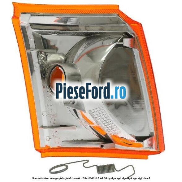 Semnalizator stanga fata Ford Transit 1994-2000 2.5 TD 85 cp 4GA, 4GB, 4GC, 4GD, 4GE, 4GF diesel