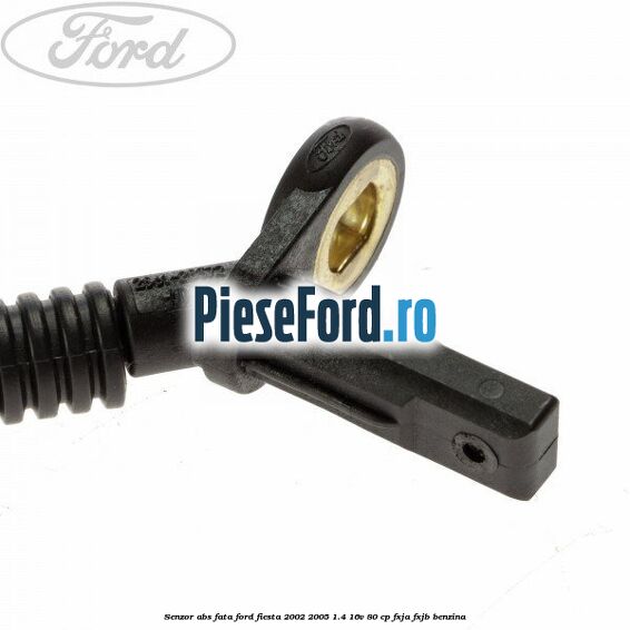Senzor ABS fata Ford Fiesta 2002-2005 1.4 16V 80 cp Senzor ABS fata Ford Fiesta 2002-2005 1.4 16V 80 cp FXJA, FXJB benzina