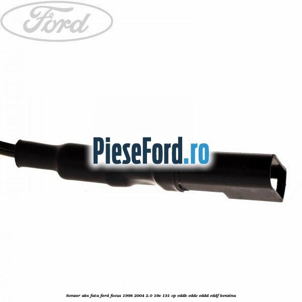 Senzor ABS fata Ford Focus 1998-2004 2.0 16V 131 cp Senzor ABS fata Ford Focus 1998-2004 2.0 16V 131 cp EDDB, EDDC, EDDD, EDDF benzina