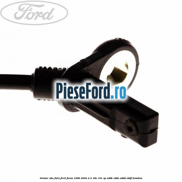 Senzor ABS fata Ford Focus 1998-2004 2.0 16V 131 cp Senzor ABS fata Ford Focus 1998-2004 2.0 16V 131 cp EDDB, EDDC, EDDD, EDDF benzina