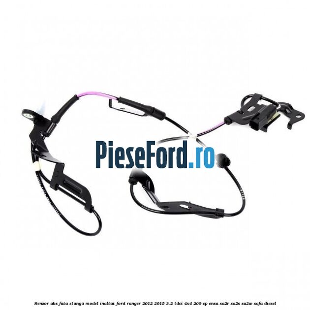 Senzor ABS fata stanga model inaltat Ford Ranger 2012-2015 3.2 TDCi 4x4 200 cp Senzor ABS fata stanga model inaltat Ford Ranger 2012-2015 3.2 TDCi 4x4 200 cp ENSA, SA2R, SA2S, SA2W, SAFA diesel