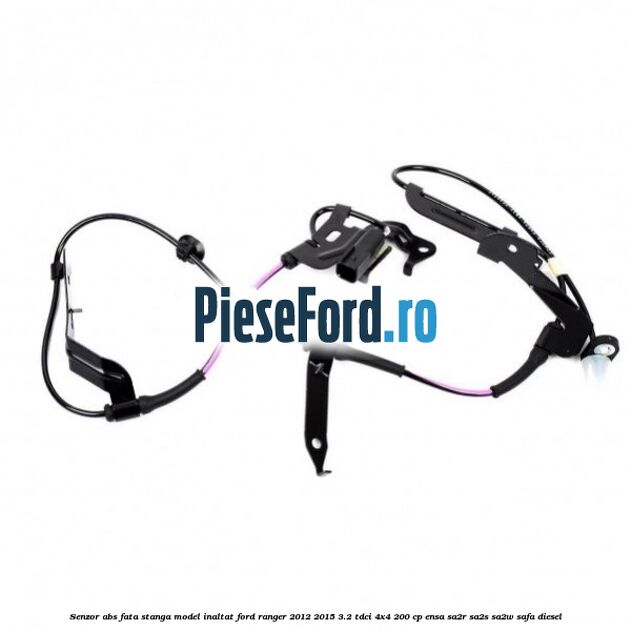 Senzor ABS fata stanga model inaltat Ford Ranger 2012-2015 3.2 TDCi 4x4 200 cp Senzor ABS fata stanga model inaltat Ford Ranger 2012-2015 3.2 TDCi 4x4 200 cp ENSA, SA2R, SA2S, SA2W, SAFA diesel