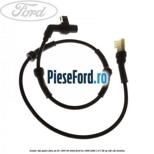 Senzor ABS punte fata an 01/1997-09/2004 Ford Ka 1996-2008 1.6 i 95 cp CDB, CDC benzina