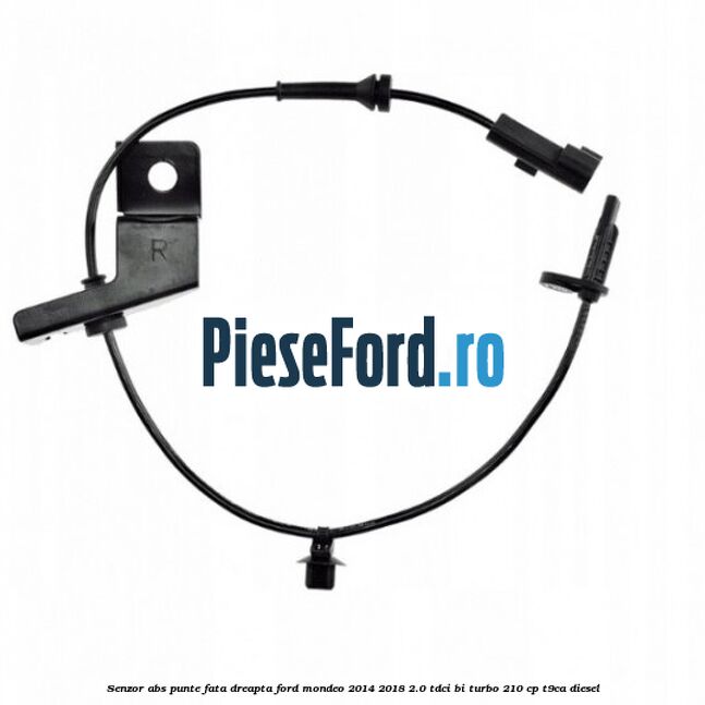 Senzor abs punte fata dreapta Ford Mondeo 2014-2018 2.0 TDCi Bi-Turbo 210 cp T9CA diesel