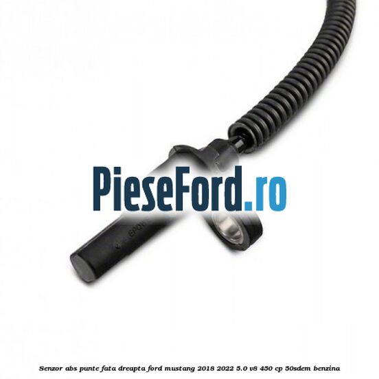 Senzor ABS punte fata dreapta Ford Mustang 2018-2022 5.0 V8 450 cp 50SDEM benzina