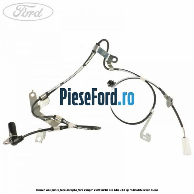 Senzor ABS punte fata dreapta Ford Ranger 2006-2012 3.0 TDCi 156 cp MD30DITC, WEAT diesel