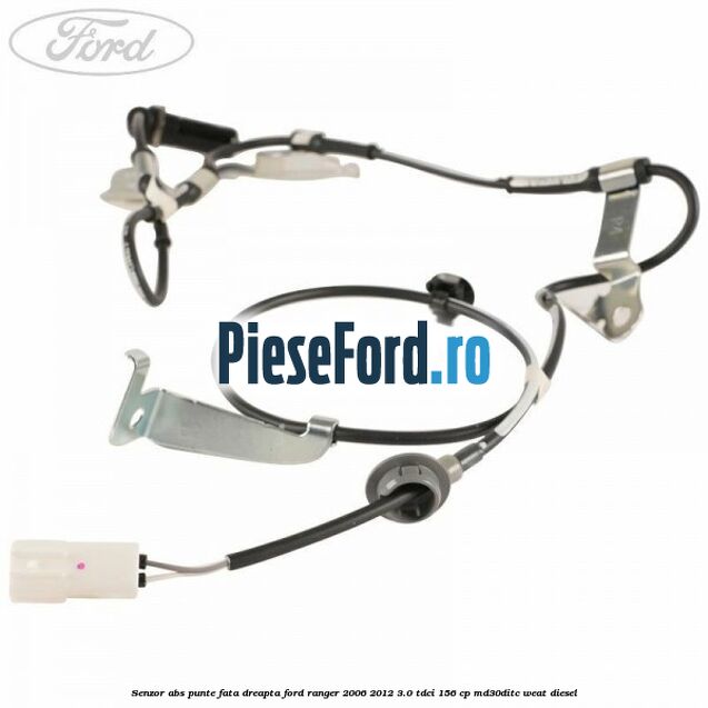 Senzor ABS punte fata dreapta Ford Ranger 2006-2012 3.0 TDCi 156 cp MD30DITC, WEAT diesel