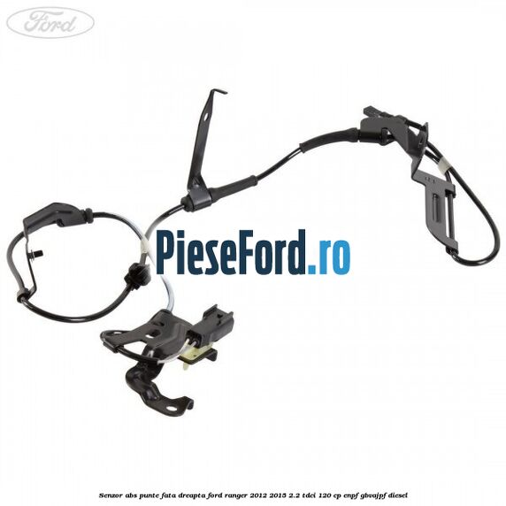 Senzor ABS punte fata dreapta Ford Ranger 2012-2015 2.2 TDCi 120 cp ENPF, GBVAJPF diesel