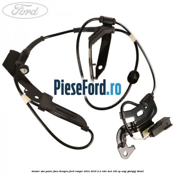 Senzor ABS punte fata dreapta Ford Ranger 2012-2015 2.2 TDCi 4x4 150 cp ENQJ, GBVAJQJ diesel