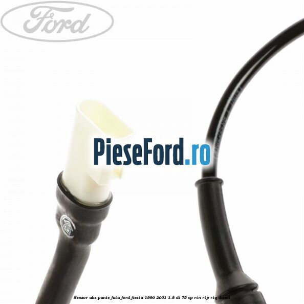 Senzor ABS punte fata Ford Fiesta 1996-2001 1.8 DI 75 cp Senzor ABS punte fata Ford Fiesta 1996-2001 1.8 DI 75 cp RTN, RTP, RTQ diesel