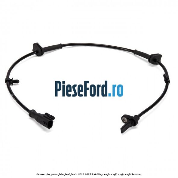 Senzor ABS punte fata Ford Fiesta 2013-2017 1.0 65 cp XMJA, XMJB, XMJC, XMJD benzina