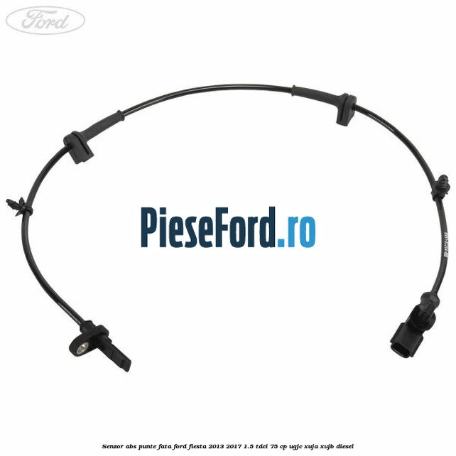 Senzor ABS punte fata Ford Fiesta 2013-2017 1.5 TDCi 75 cp UGJC, XUJA, XUJB diesel