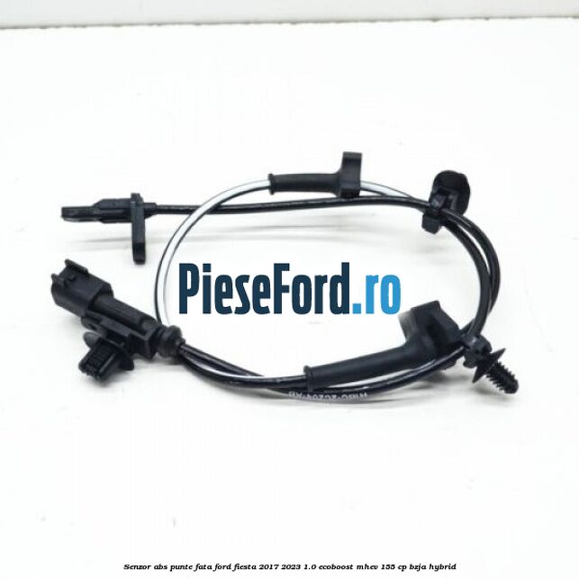 Senzor abs punte fata Ford Fiesta 2017-2023 1.0 EcoBoost mHEV 155 cp BZJA Hybrid