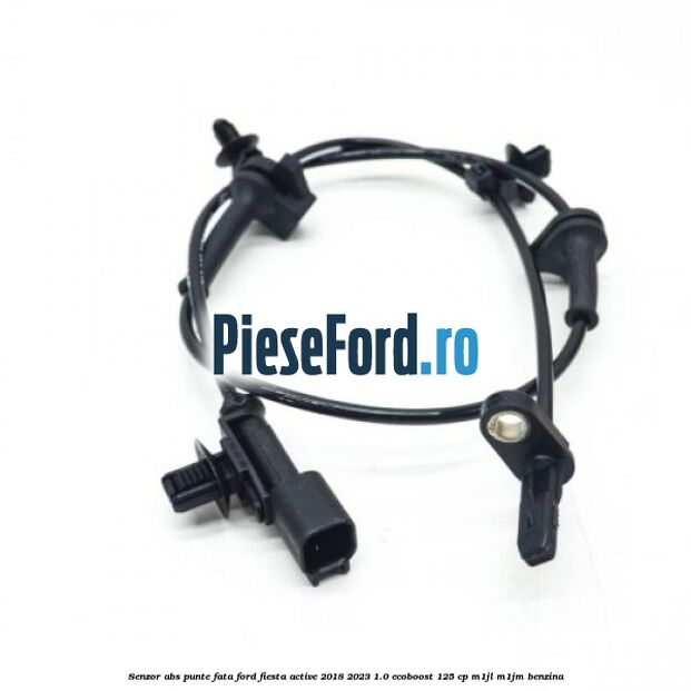 Senzor abs punte fata Ford Fiesta Active 2018-2023 1.0 EcoBoost 125 cp M1JL, M1JM benzina