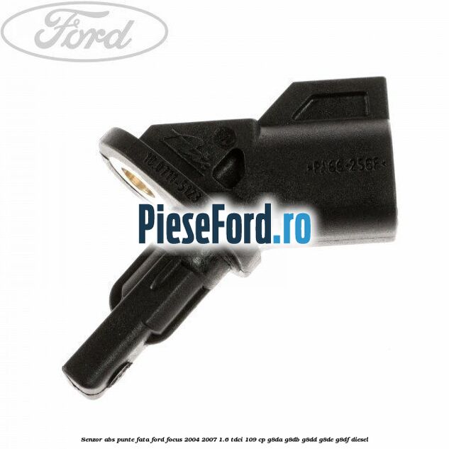 Senzor ABS punte fata Ford Focus 2004-2007 1.6 TDCi 109 cp