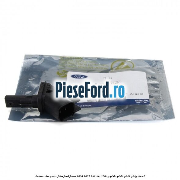 Senzor ABS punte fata Ford Focus 2004-2007 2.0 TDCi 136 cp Senzor ABS punte fata Ford Focus 2004-2007 2.0 TDCi 136 cp G6DA, G6DB, G6DD, G6DG diesel