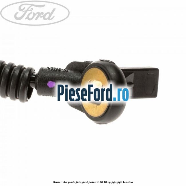 Senzor ABS punte fata Ford Fusion 1.25 75 cp FUJA, FUJB benzina