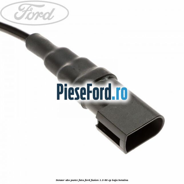 Senzor ABS punte fata Ford Fusion 1.3 60 cp BAJA benzina