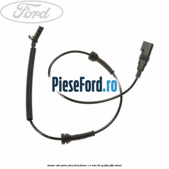 Senzor ABS punte fata Ford Fusion 1.4 TDCi 68 cp F6JA, F6JB diesel