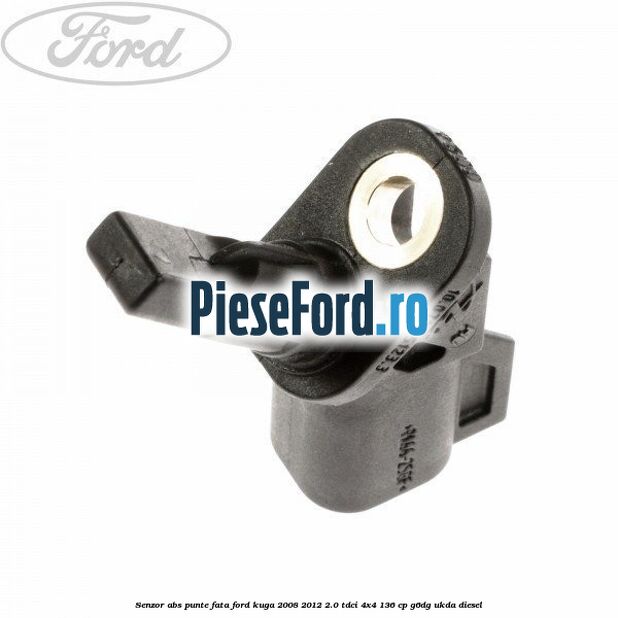 Senzor ABS punte fata Ford Kuga 2008-2012 2.0 TDCi 4x4 136 cp G6DG, UKDA diesel