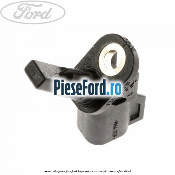 Senzor ABS punte fata Ford Kuga 2013-2016 2.0 TDCi 140 cp UFMA diesel