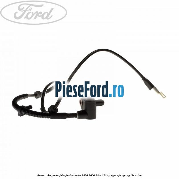 Senzor ABS punte fata Ford Mondeo 1996-2000 2.0 i 131 cp NGA, NGB, NGC, NGD benzina