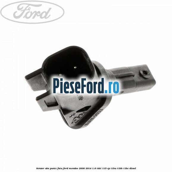 Senzor ABS punte fata Ford Mondeo 2008-2014 1.6 TDCi 115 cp T1BA, T1BB, T1BC diesel