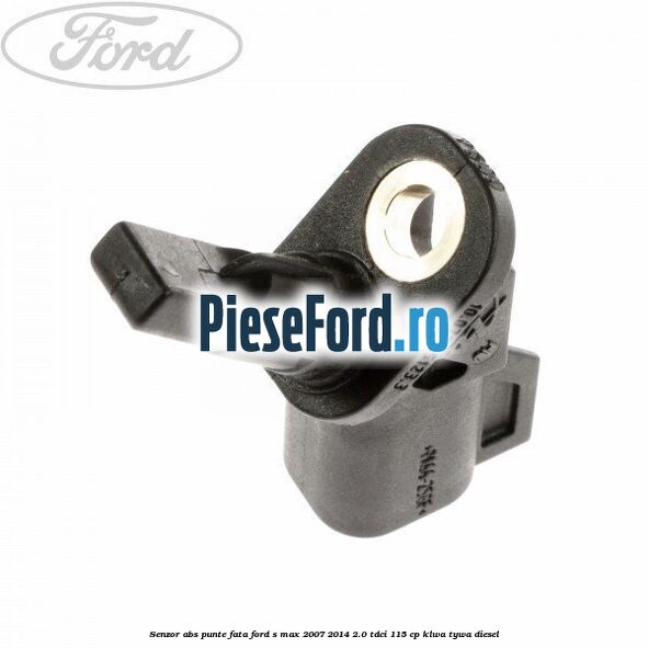 Senzor ABS punte fata Ford S-Max 2007-2014 2.0 TDCi 115 cp KLWA, TYWA diesel