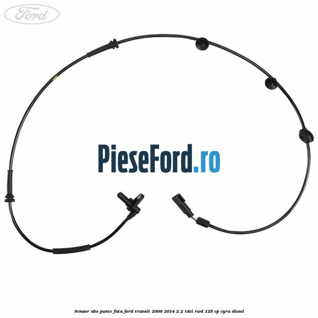 Senzor abs punte fata Ford Transit 2006-2014 2.2 TDCi RWD 125 cp CYRA diesel